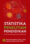 Statistika Penelitian Pendidikan: Analisis Perhitungan Matematis dan Aplikasi SPSS