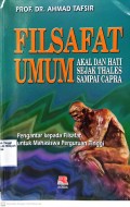 Filsafat Umum; Akal dan Hati Sejak Thales sampai Capra