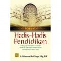 Hadis-hadis Pendidikan: Orangtua Mendidik Anak dan Pendidik Mendidik Peserta Didik Berdasarkan Hadis Nabi