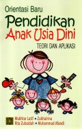 Orientasi Baru Pendidikan Anak Usia Dini: Teori dan Aplikasi
