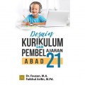 Desain Kurikulum dan Pembelajaran Abad 21